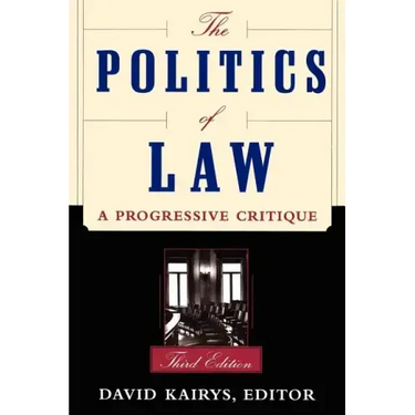 The Politics of Law: A Progressive Critique, Third Edition