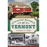 Country Stores of Vermont:: A History and Guide