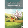 Under the Almond Tree: Modern Standard Arabic Reader