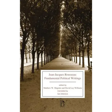 Jean-Jacques Rousseau: Fundamental Political Writings