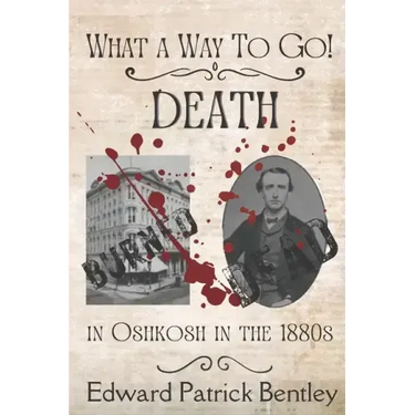 What a Way to Go: Death in Oshkosh in the 1880s