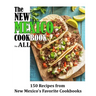 The New Mexico Cookbook For All: 150 Recipes from New Mexico's Favorite Cookbook
