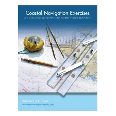 Coastal Navigation Exercises: Over 100 exercises based on the Canadian chart Strait of Georgia, Southern Portion