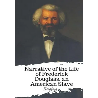 Narrative of the Life of Frederick Douglass, an American Slave