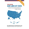 Gun Laws By State 2018 Edition: Reciprocity And Gun Laws Quick Reference Guide