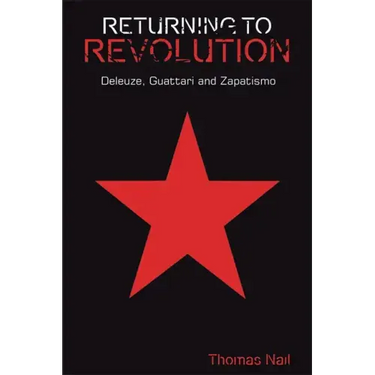 Returning to Revolution: Deleuze, Guattari and Zapatismo