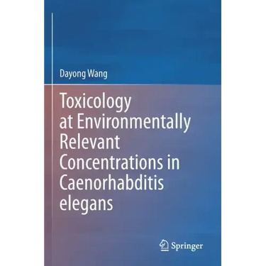 Toxicology at Environmentally Relevant Concentrations in Caenorhabditis Elegans
