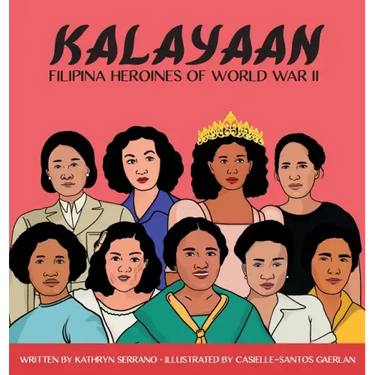 Kalayaan "Filipina Heroines of World War II"