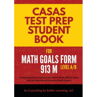 CASAS Test Prep Student Book for Math GOALS Form 913 M Level A/B