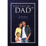 "Just Call Me Dad": The Dilemma of Being a Father in the United States