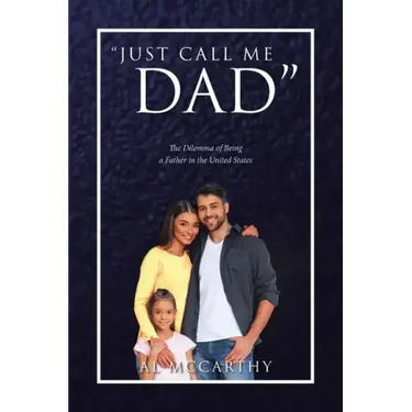 "Just Call Me Dad": The Dilemma of Being a Father in the United States