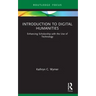 Introduction to Digital Humanities: Enhancing Scholarship with the Use of Technology