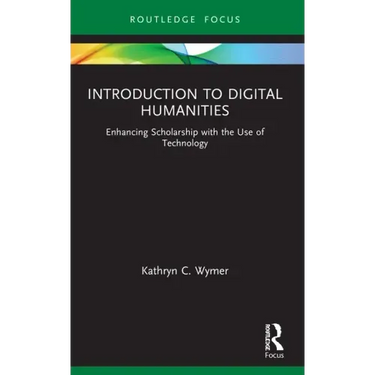 Introduction to Digital Humanities: Enhancing Scholarship with the Use of Technology