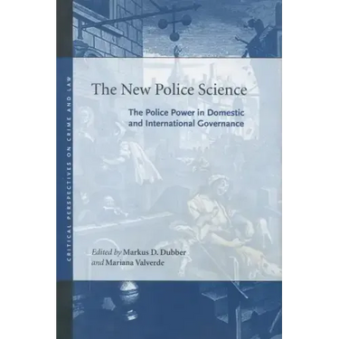 The New Police Science: The Police Power in Domestic and International Governance