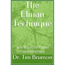 The Elman Technique: The Basis of Rapid Hypnotherapy