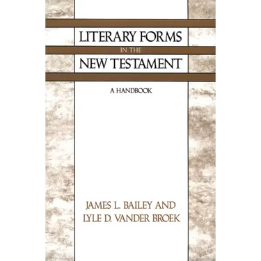 Literary Forms in the New Testament: A Handbook