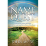 The Name Quest: Explore the Names of God to Grow in Faith and Get to Know Him Better