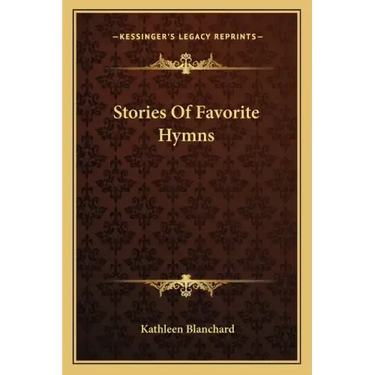 Stories Of Favorite Hymns