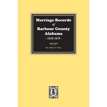 Marriage Records of Barbour County, Alabama, 1838-1859