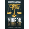 Mirror, Mirror, A Legal Thriller