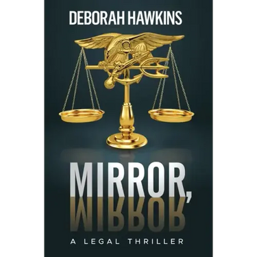 Mirror, Mirror, A Legal Thriller