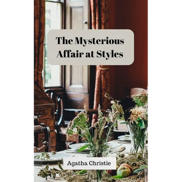 The Mysterious Affair at Styles (Annoted)