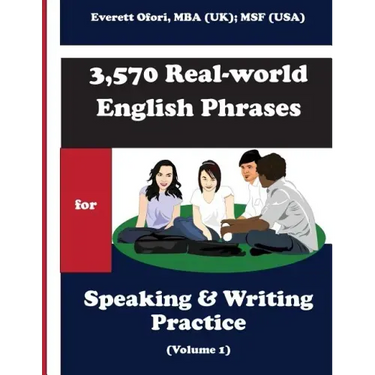 3,570 Real-world English Phrases for Speaking and Writing Practice - Volume 1