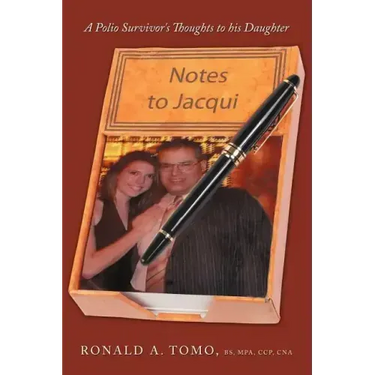 Notes to Jacqui: A Polio Survivor's Thoughts to His Daughter