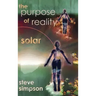 The Purpose of Reality: Solar