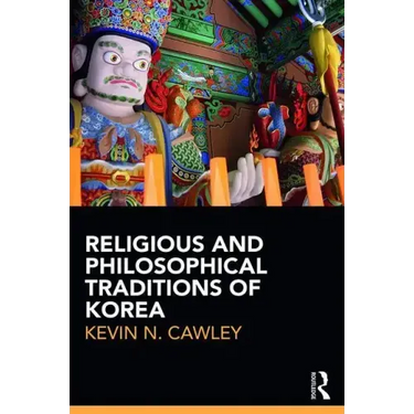 Religious and Philosophical Traditions of Korea
