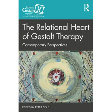 The Relational Heart of Gestalt Therapy: Contemporary Perspectives