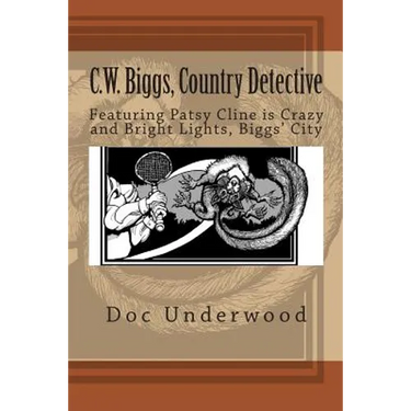 C.W. Biggs, Country Detective: Featuring Patsy Cline is Crazy and Bright Lights, Biggs' City