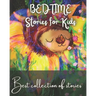 BedTime Stories for kids: Bed Time stories book for kids to make your go to sleep.
