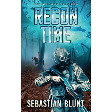 Recon Time: Book One of The Lost Council Trilogy