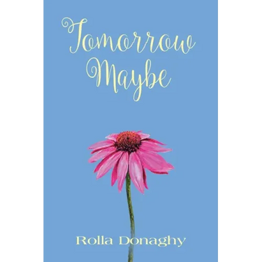 Tomorrow Maybe