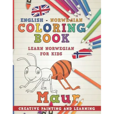 Coloring Book: English - Norwegian I Learn Norwegian for Kids I Creative Painting and Learning.