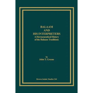 Balaam and His Interpreters: A Hermeneutical History of the Balaam Traditions