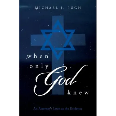When Only God Knew: An Attorney's Look at the Evidence