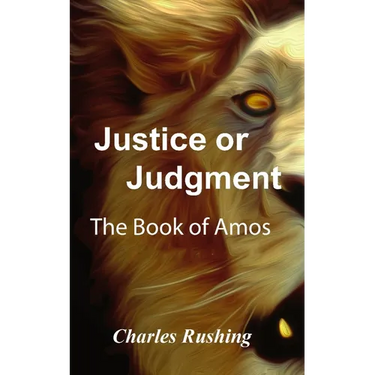 Justice or Judgment: The Book of Amos
