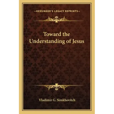 Toward the Understanding of Jesus