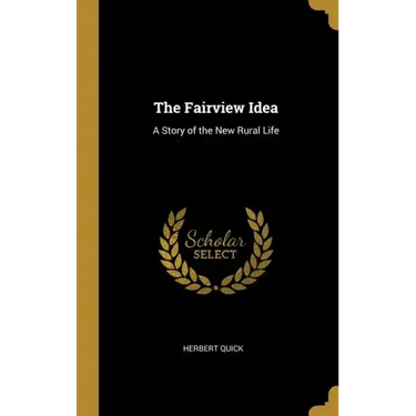 The Fairview Idea: A Story of the New Rural Life