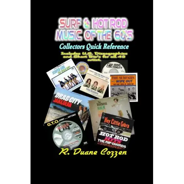 Surf & Hot Rod Music of the 60's: Collectors Quick Reference