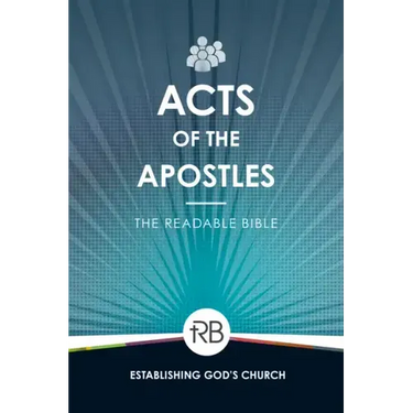 The Readable Bible: Acts