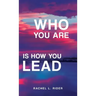 Who You Are is How You Lead