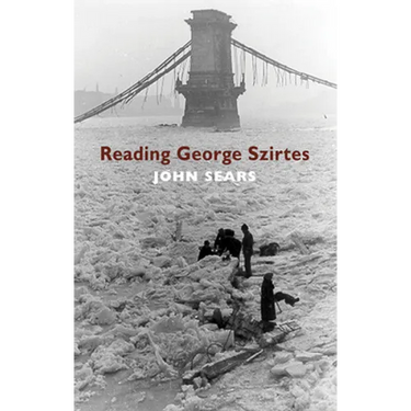 Reading George Szirtes