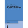 Representing Algerian Women: Kateb, Dib, Feraoun, Mammeri, Djebar