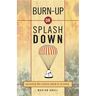 Burn Up or Splash Down: Surviving the Culture Shock of Re-Entry