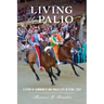Living the Palio: A Story of Community and Public Life in Siena, Italy