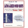 A Course of Study in LATIN AND GREEK WORD ROOTS, Grade 5 - HS