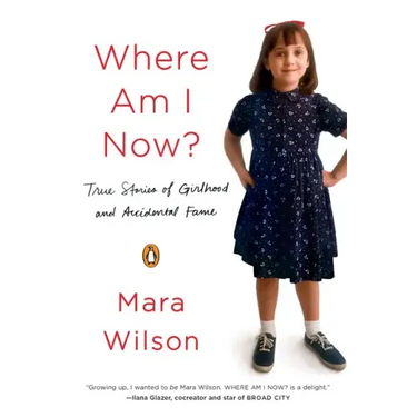 Where Am I Now?: True Stories of Girlhood and Accidental Fame